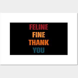 Feline fine thank you Funny saying Cat Lovers Posters and Art